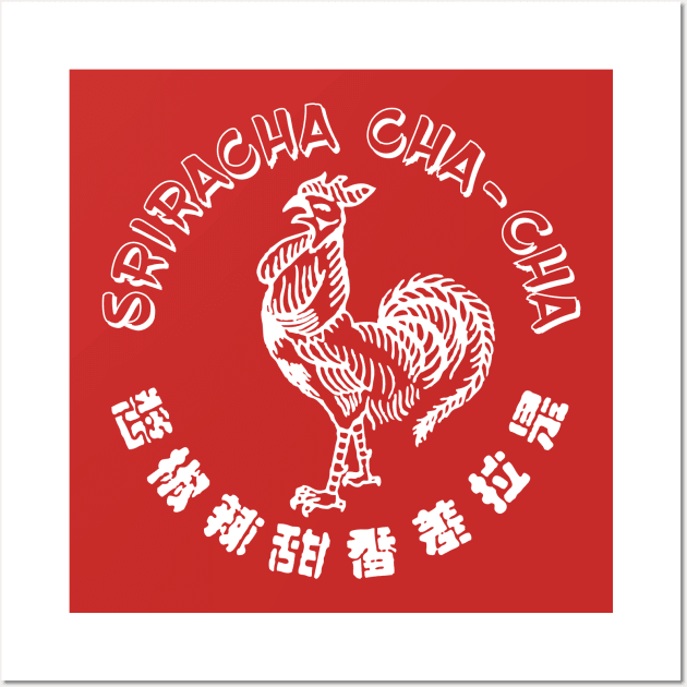 Sriracha Cha-Cha Wall Art by Barn Shirt USA